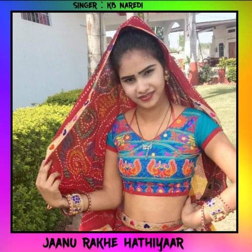 Jaanu Rakhe Hathiyaar