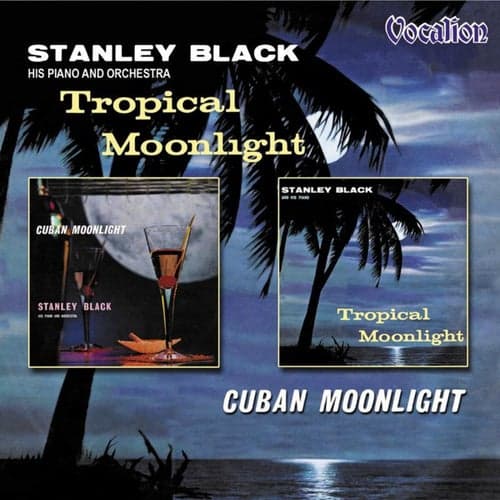 Cuban Moonlight & Tropical Moonlight