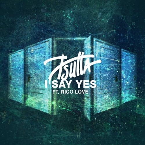 I Say Yes (feat. Rico Love)