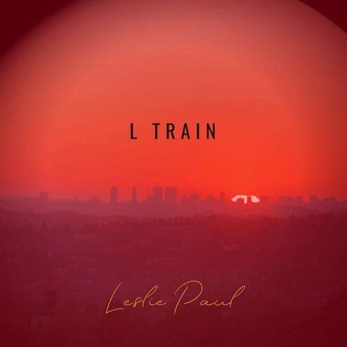 L Train (feat. Lee Tucker)