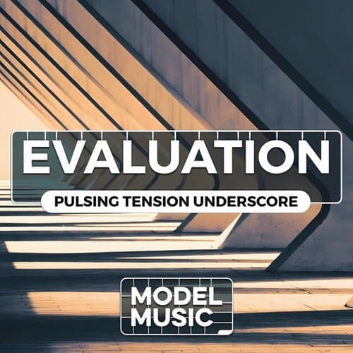 Evaluation - Pulsing Tension Underscore