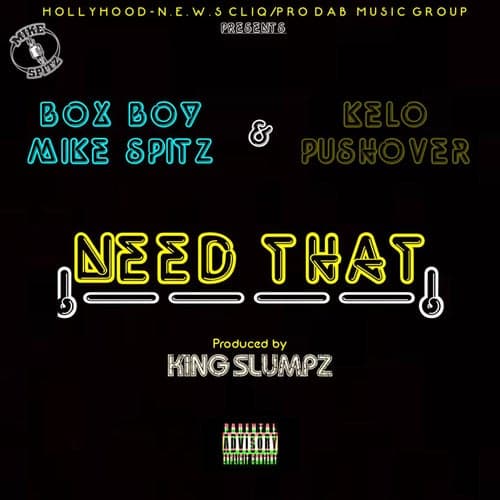 Need That (feat. Kelo Pushover)