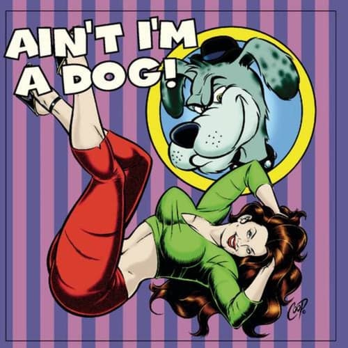 Ain't I'm A Dog: 25 Rockabilly Rave-Ups!!