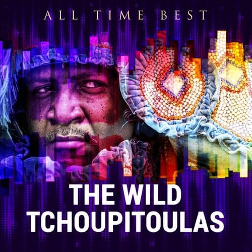 All Time Best: The Wild Tchoupitoulas