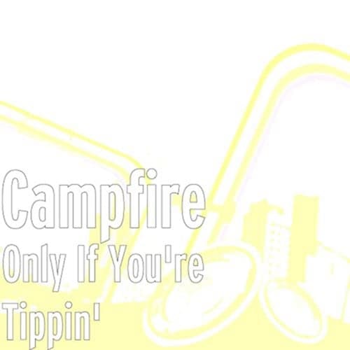 Only If You're Tippin'