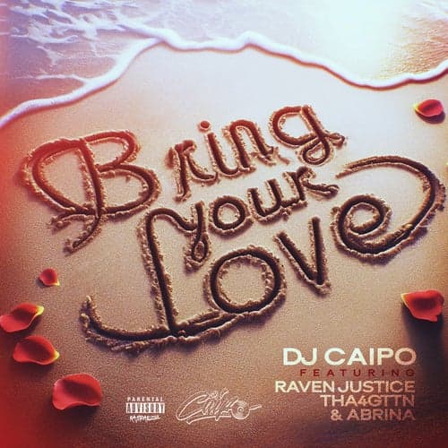 Bring Your Love (feat. Rayven Justice, Abrina & Tha4Gttn)
