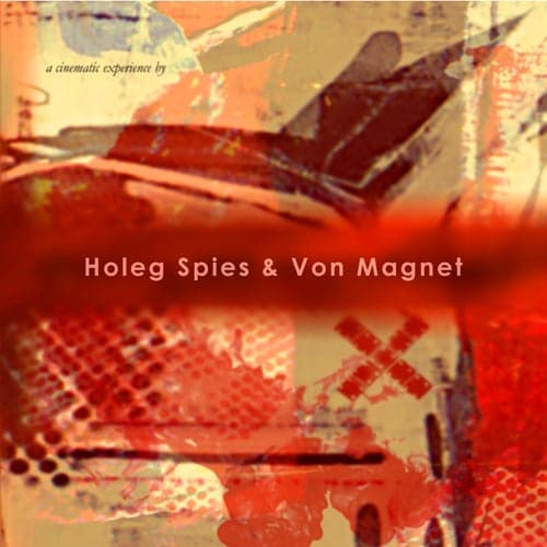 Holeg Spies & Von Magnet