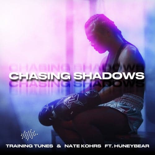 Chasing Shadows (feat. HuneyBear)