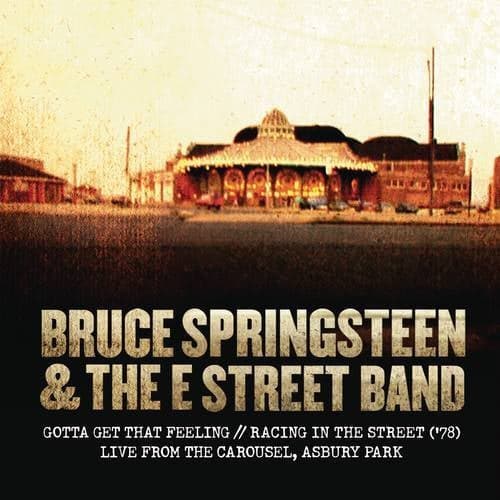 Gotta Get That Feeling / Racing In the Street ('78) [Live from The Carousel, Asbury Park]