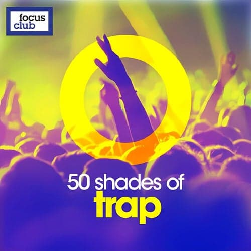 50 Shades of Trap