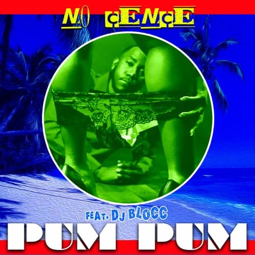 Pum Pum (feat. DJ Blocc) - Single