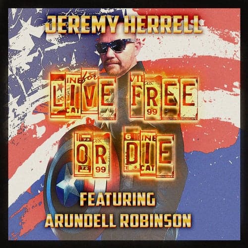 Live Free or Die (feat. Arundell Robinson)