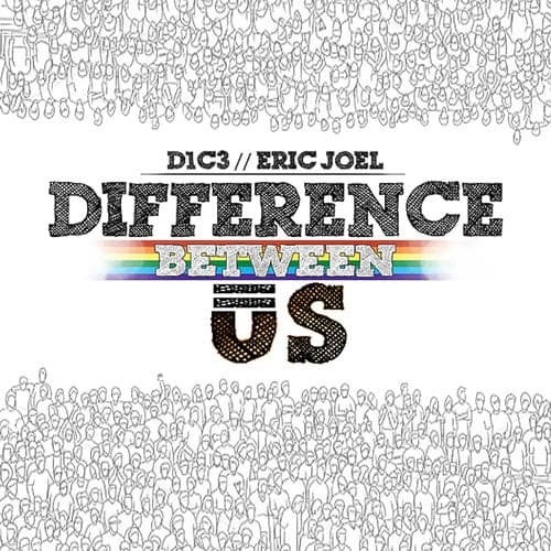 Difference Between Us (feat. Eric Joel)