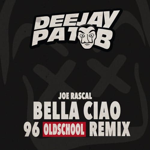 Bella Ciao (Pat B 1996 Oldschool Remix)