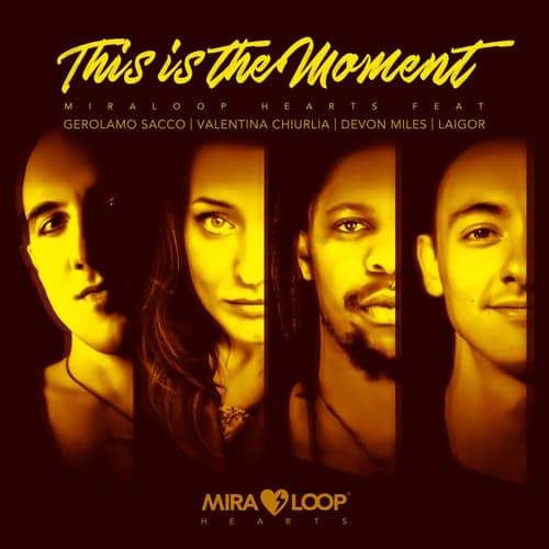 This Is the Moment (feat. Gerolamo Sacco, Valentina Chiurlia, Devon Miles & Laigor) [Miraloop Party]