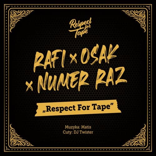 Respect For Tape