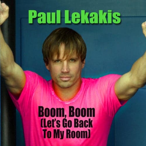 Boom, Boom (Let's Go Back To My Room) (Re-Recorded / Remastered Version)
