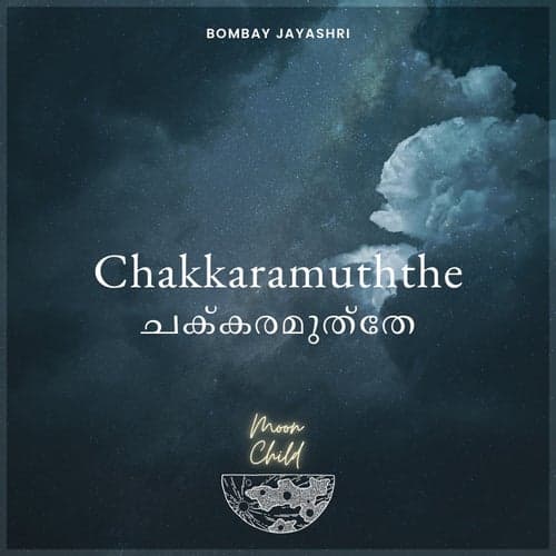 Chakkaramuththe (From "Moon Child")