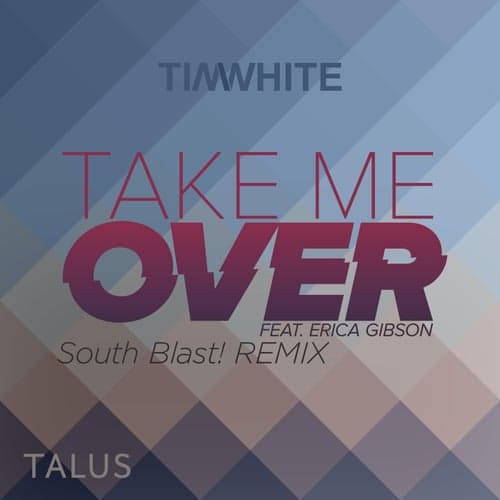 Take Me Over (South Blast! Bounce Over Remix)