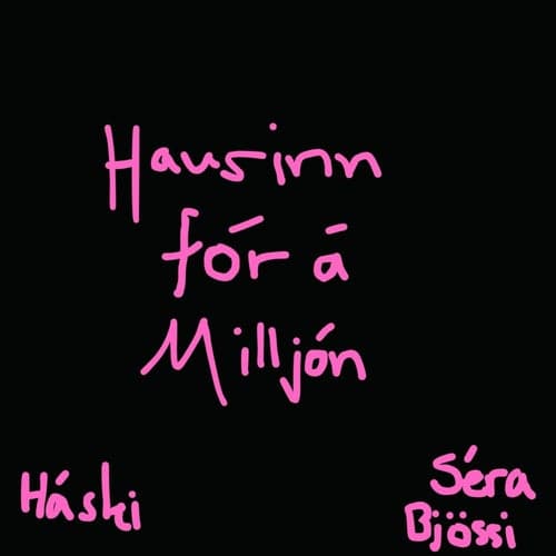 Hausinn fór á milljón