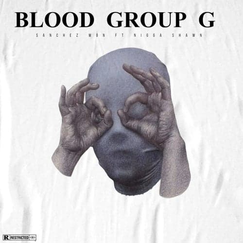 Blood Group G (feat. NIGGA SHAWN)