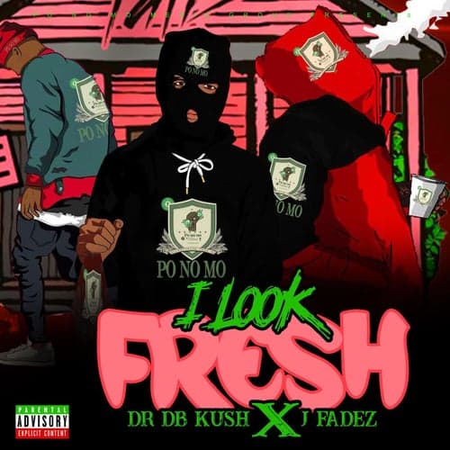I Look Fresh (feat. J Fadez)