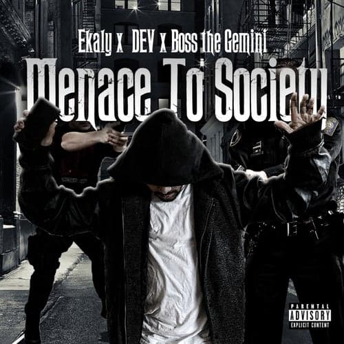 Menace to Society (feat. Boss the Gemini & Dev)