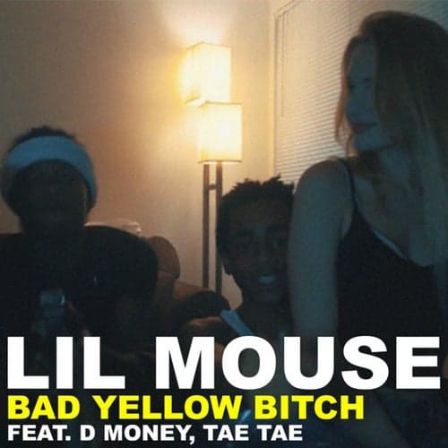 Bad Yellow Bitch (feat. D Money & Tae Tae)
