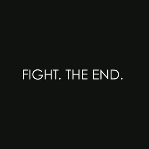 Fight The End