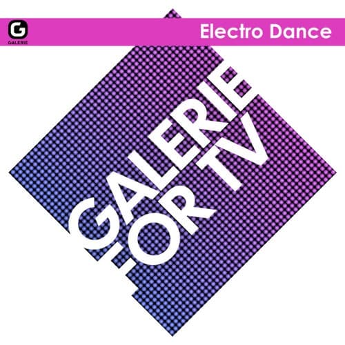 Galerie for TV - Electro Dance