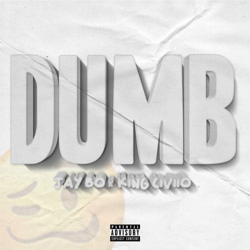Dumb (feat. King Civiio)