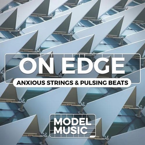 On Edge - Anxious Strings & Pulsing Beats