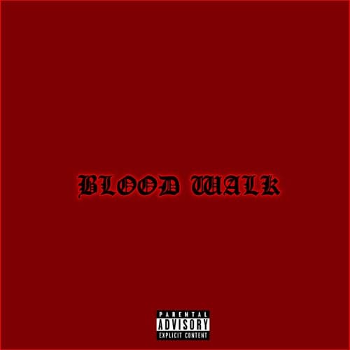 Blood Walk (feat. Free Ackrite)