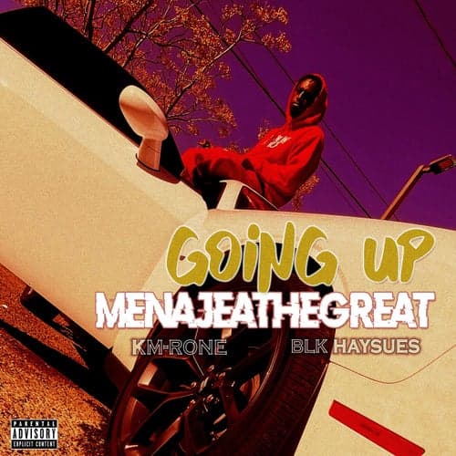 Going Up (feat. KM-Rone & Blk Haysues)