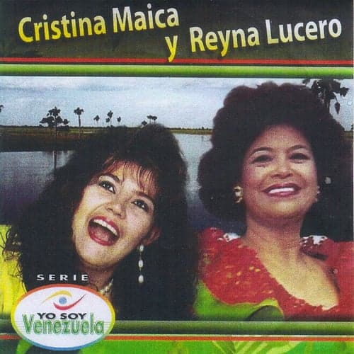 Serie Yo Soy Venezuela Critina Maica y Reyna Lucero