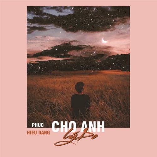 Cho Anh Lý Do (feat. PHUC)