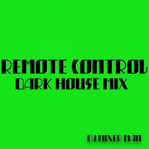 Remote Control (Deep House Mix)