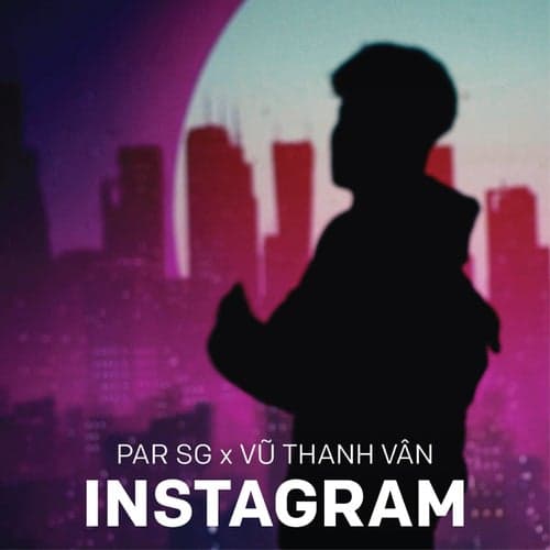 Instagram (feat. Vũ Thanh Vân)