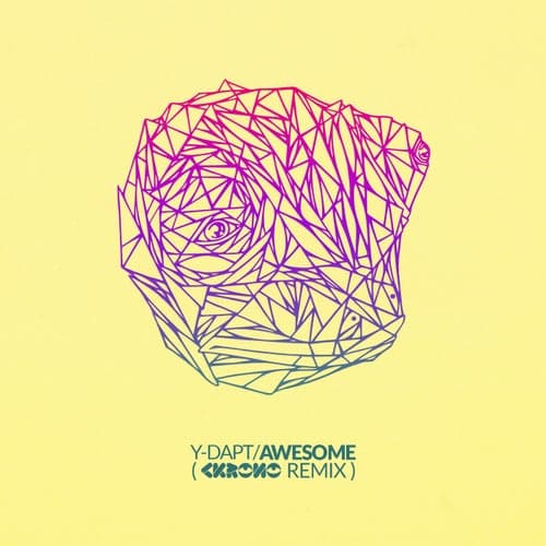 Awesome (Ckrono Remix)