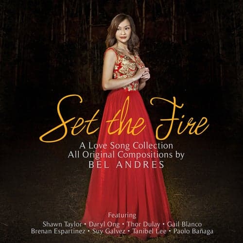 Set the Fire (A Love Song Collection) (All Compositions by BEL ANDRES)