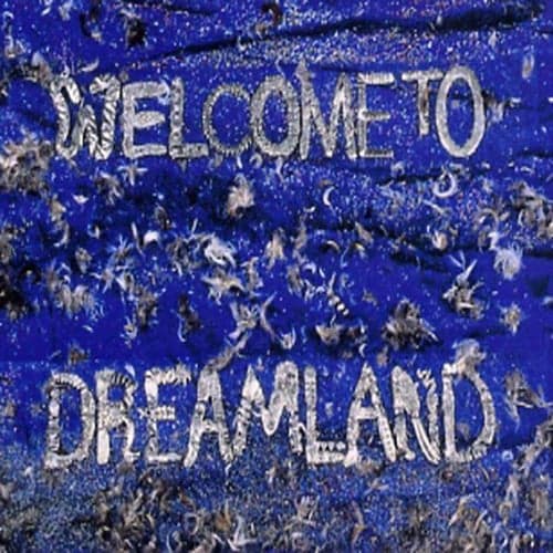 Welcome To Dreamland (Remastered)