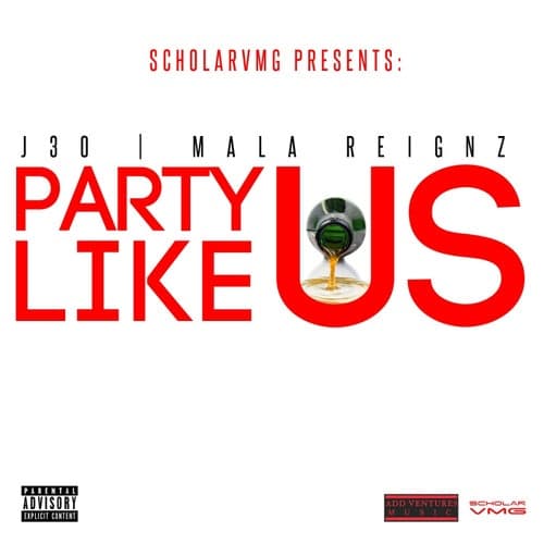 Party Like Us (feat. Mala Reignz) - Single