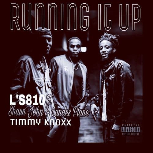 Running It Up (feat. Shaun John & Landes)