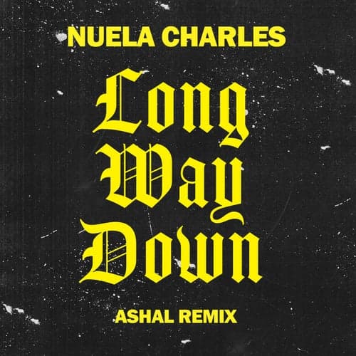 Long Way Down (Ashal Remix)