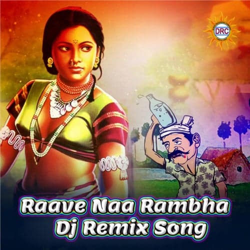 Raave Naa Rambha Dj Song