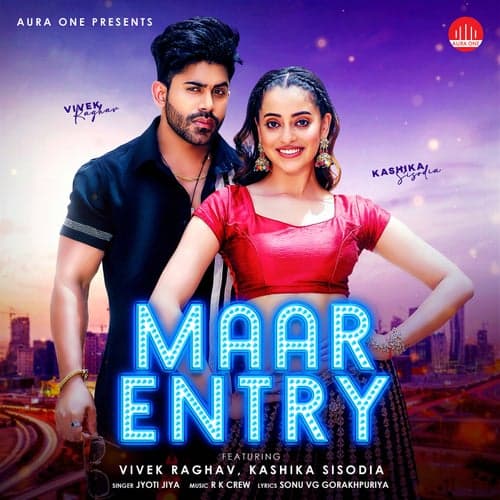 Maar Entry (feat. Vivek Raghav & Kashika Sisodia)