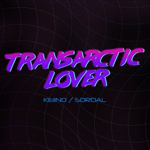 Transarctic Lover (feat. Sordal)