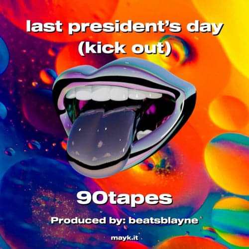 last president's day (kick out)