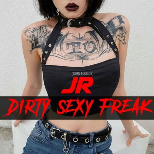 Dirty Sexy Freak