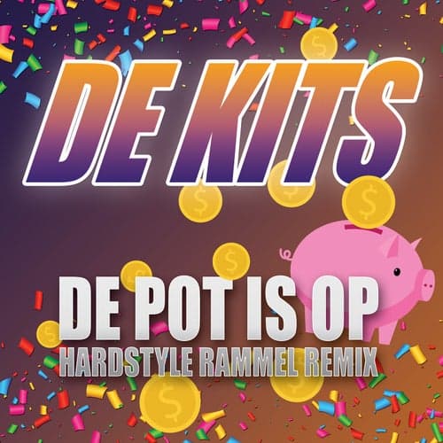 De Pot Is Op (Hardstyle Rammel Remix)
